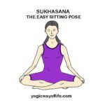 Sukhasana - The Easy Sitting Pose