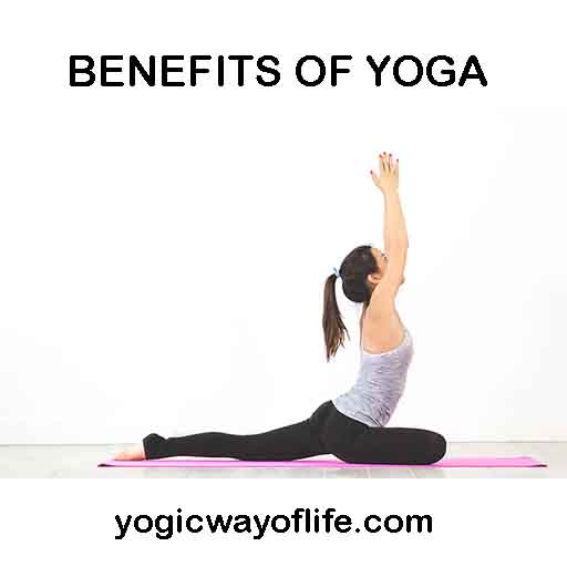 Benefits of Yoga - Physical, Mental and Spiritual